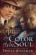 The Color of the Soul by Tracey Bateman