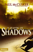 A Season of Shadows by Paul McCusker 