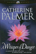 A Whisper of Danger by Catherine Palmer