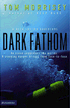 Dark Fathom by Tom Morrisey