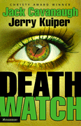 Death Watch by Jack Cavanaugh and Jerry Kuiper