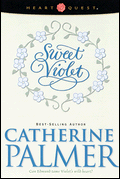 Sweet Violet by Catherine Palmer