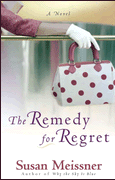 The Remedy for Regret by Susan Meissner